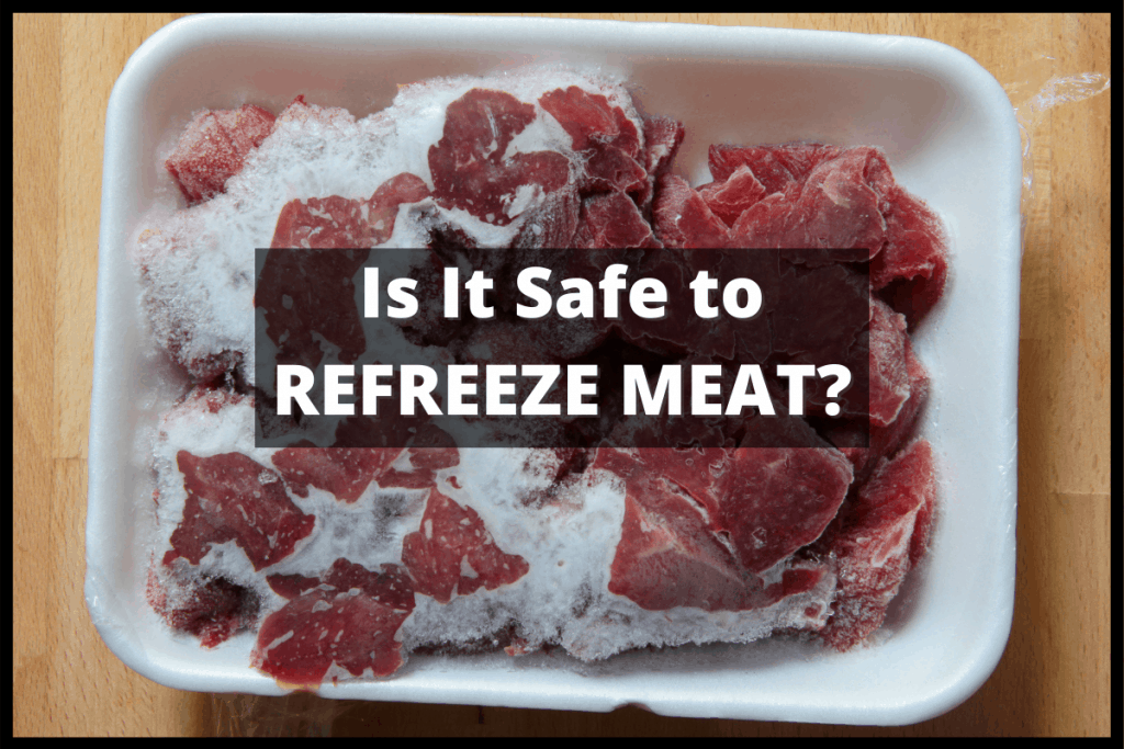 safely refreeze meat